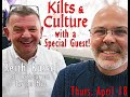 Kilts  culture live with special guest keith from lochcarron