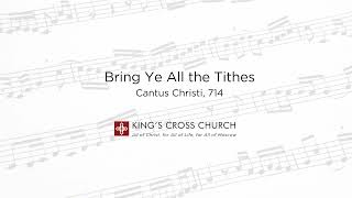 Bring Ye All the Tithes | 714