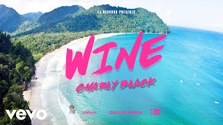 Charly Black - Wine (Official Audio)