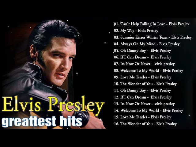 Elvis Presley Greatest Hits Full Album - The Best Of Elvis Presley Songs class=