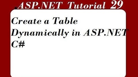 Create a Table Dynamically in ASP.NET
