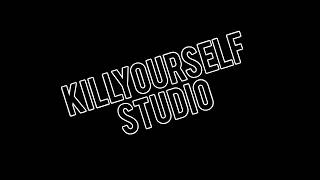 KillYourselfStudio Auditions OPEN