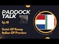 Paddock Talk Episode 18: Dutch GP Recap / Italian GP Preview