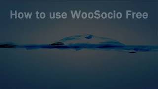 How to use WooSocio free plugin