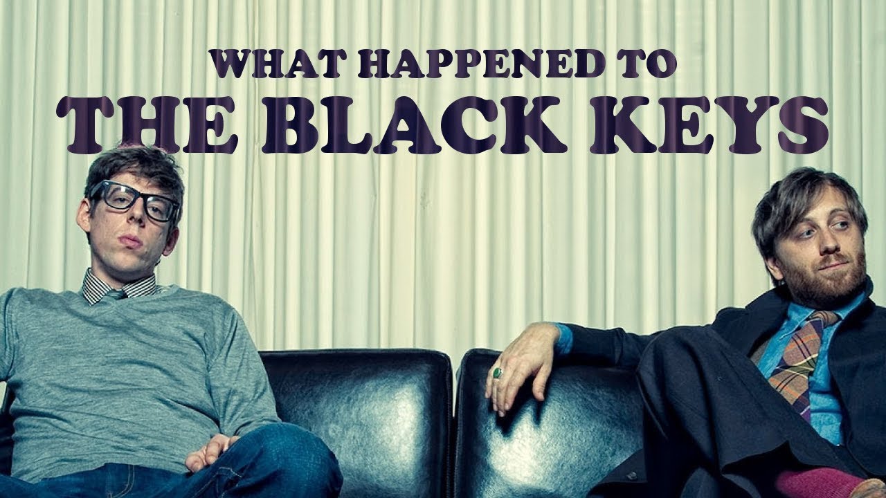 What Happened to THE BLACK KEYS? 
