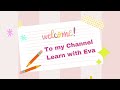 Welcome to learn  with eva channel