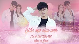 Video thumbnail of "MV Nhạc phim Ngôi Sao Khoai Tây | Bài hát: Giấc mơ của anh | Ca sĩ: Gin Tuấn Kiệt"