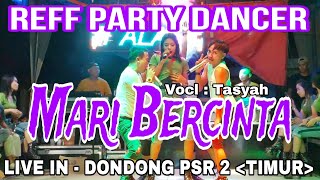 MARI BERCINTA - REFF PARTY _ LIVE IN DONDONG PSR 2 TIMUR