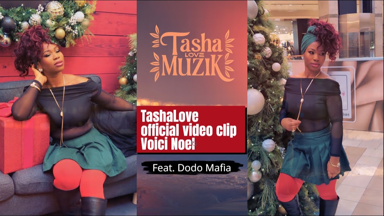 Tasha Love - Voici Noel Ft. Dodo Mafia (Official Video)