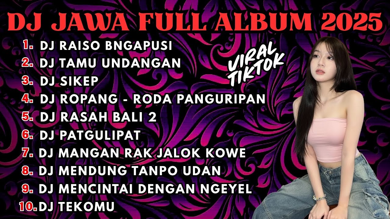 DJ JAWA FULL ALBUM FULL BASS TERBARU 2025 DJ TIKTOK DEK ALIA