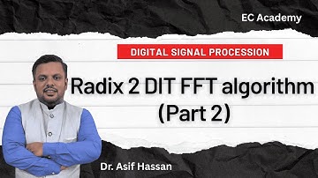 Radix 2 DIT FFT-algoritme (deel 2) || EC Academy