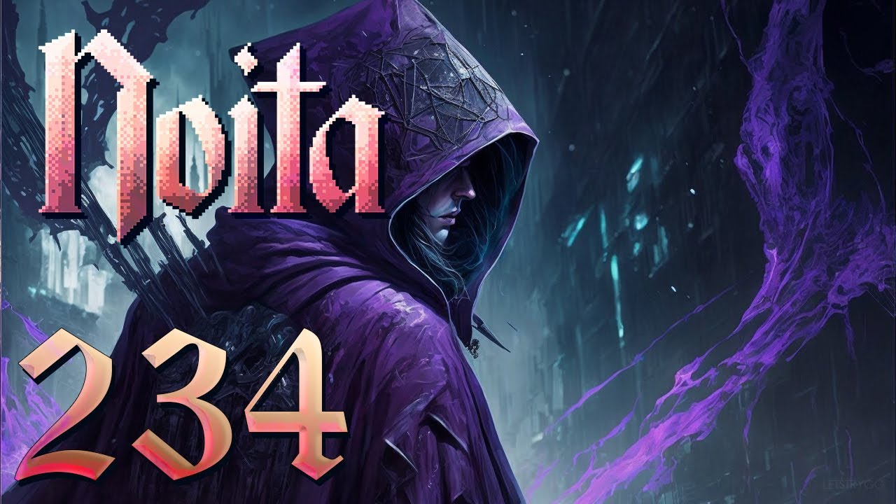 The Run Part 2  Let's Play Noita Ep 234