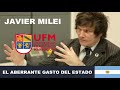 El aberrante gasto del estado - Por Javier Milei