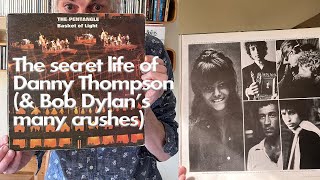 Danny Thompson’s bass adventures, Dylan’s crushes, TV satire and great sleeve art
