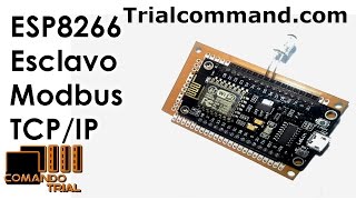 ESP8266 Esclavo Modbus TCP/IP, Sin librerias extras - ComandoTrial