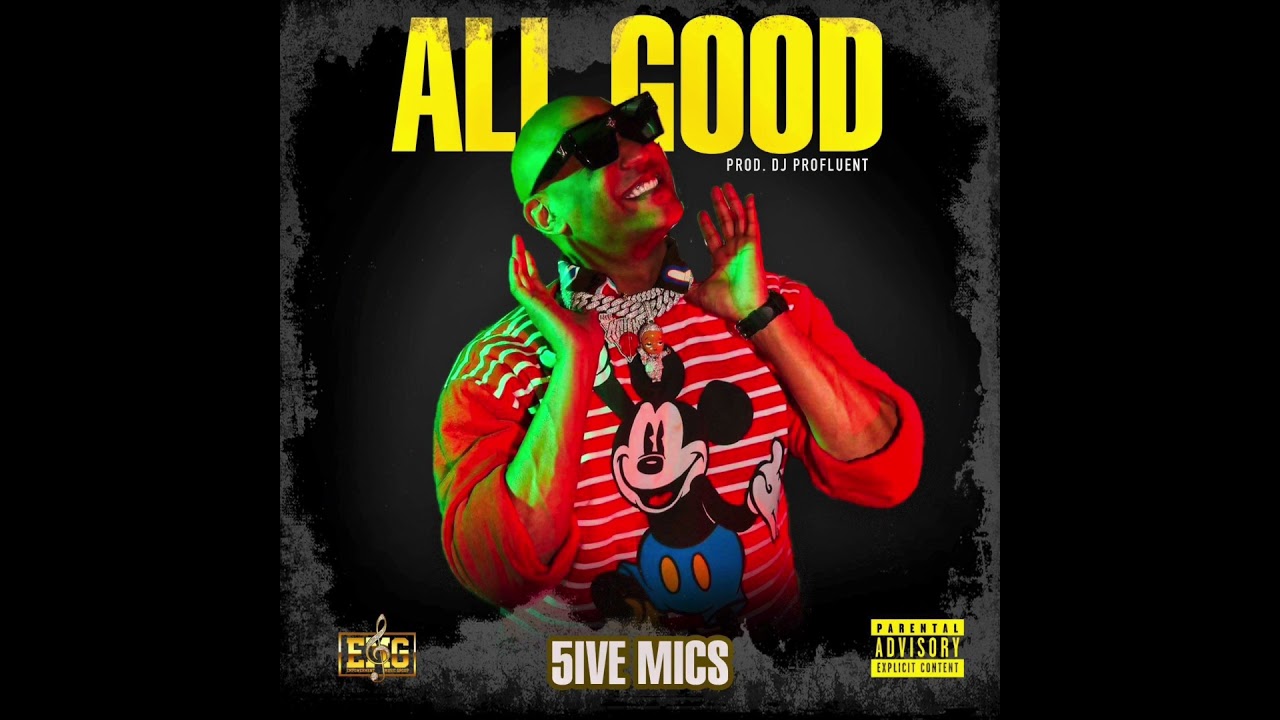 5ive Mics - All Good (Prod. Dj Profluent) 