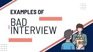 Bad Interview Examples Final