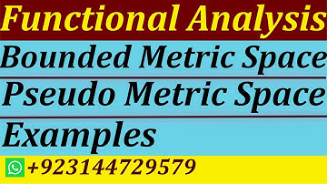 Bounded Metric Space || Pseudo Metric Space || Types of Metric Spaces|| Examples.