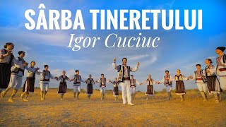 Igor Cuciuc - Sarba Tineretului (Official Video) ☎️ ( Rezervările +37369242178)