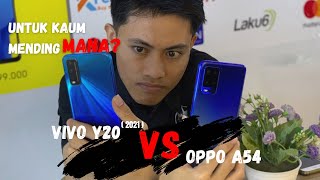 OPPO A54 vs VIVO Y20 2021 || mending mana??