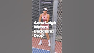 Anna Leigh Waters Slow Motion Backhand Drop