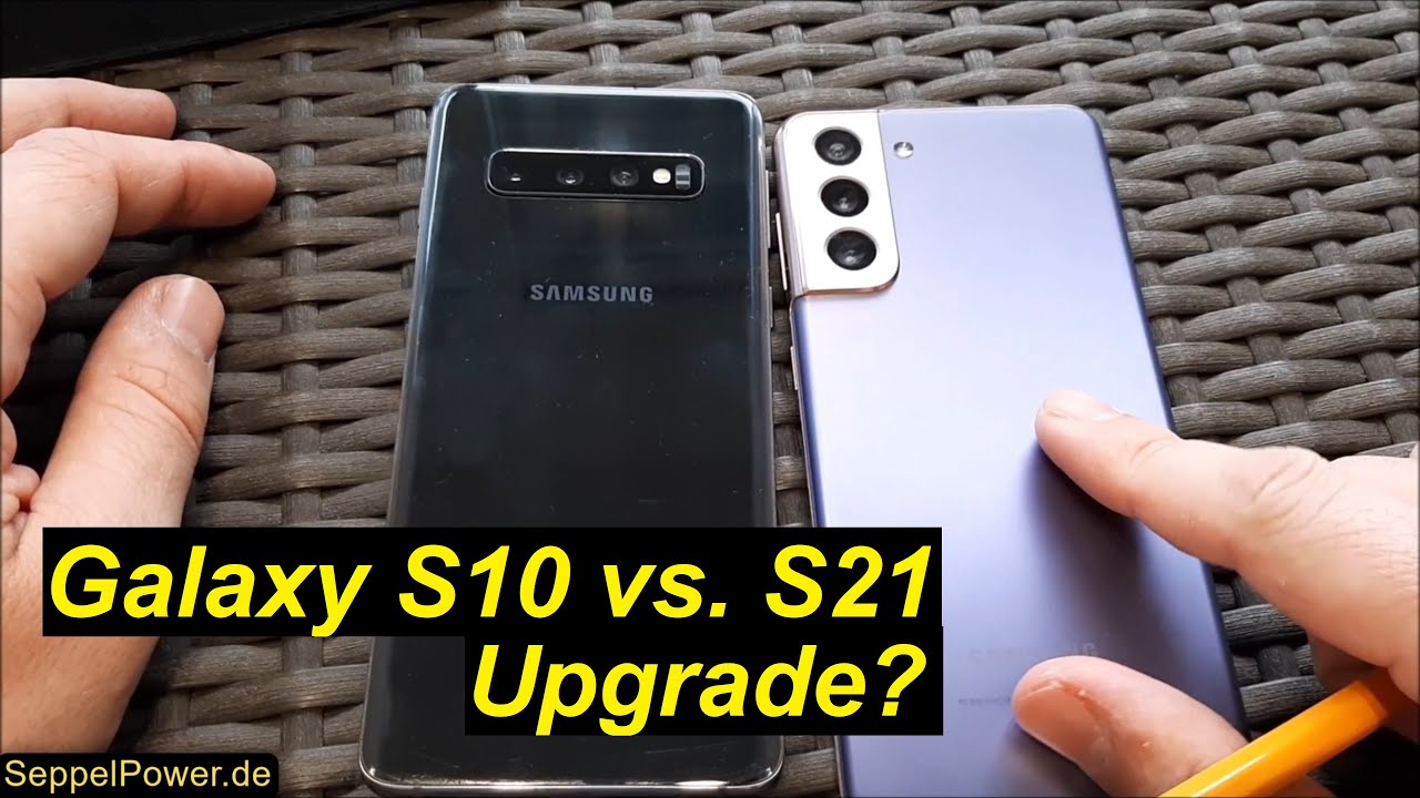 New Update Lohnt sich das? Upgrade Galaxy S10 auf S21. Meine Meinung!