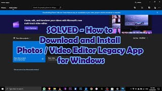 SOLVED - How to Download and Install Photos / Video Editor Legacy App for Windows screenshot 5