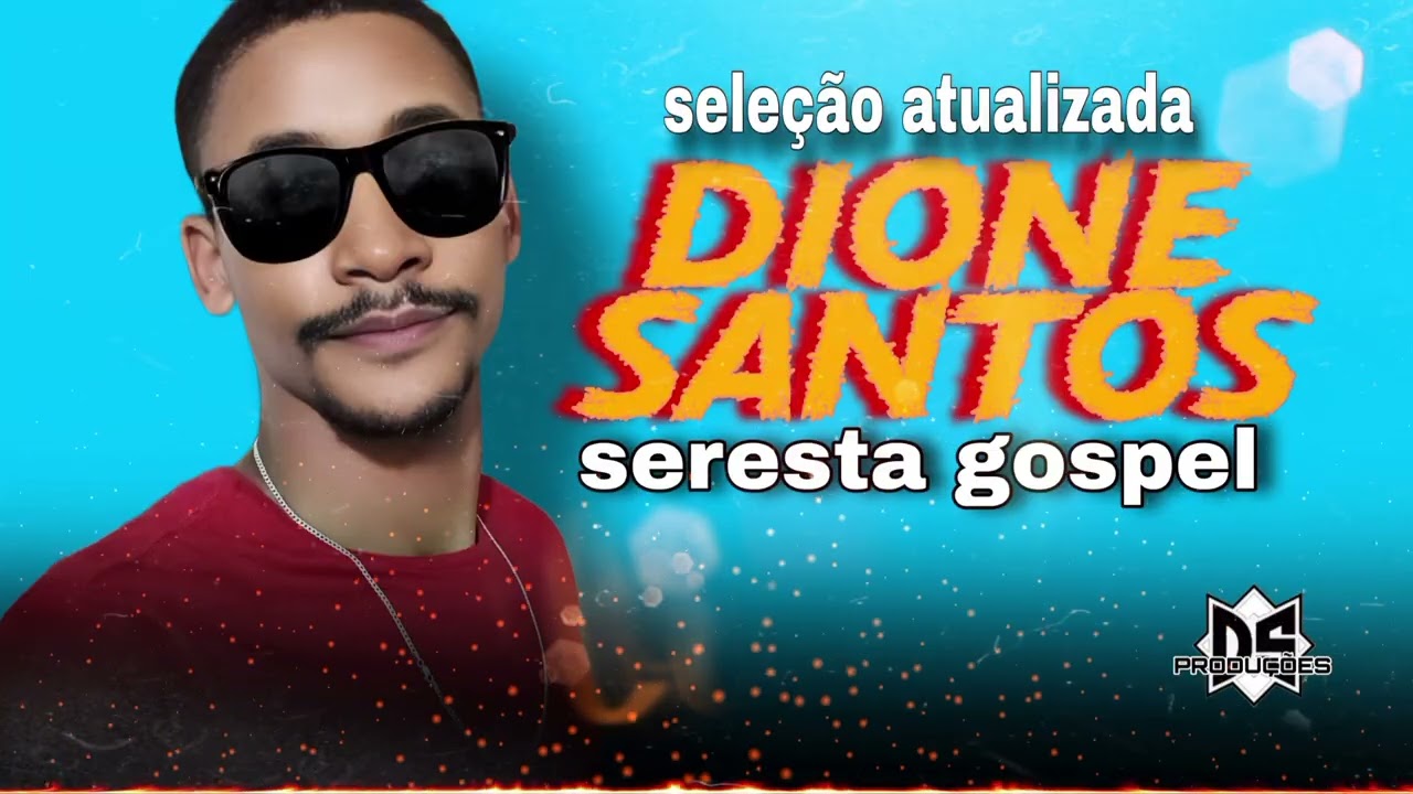 ✔️Seleção seresta atualizado Dione santos seresta Gospel 2025