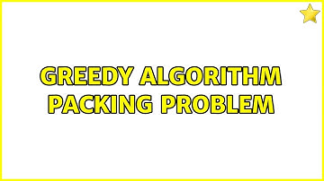 Greedy algorithm Packing problem