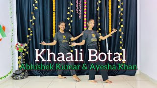 Khaali Botal | Abhishek Kumar & Ayesha Khan | Parampara Tandon | Manan Bhardwaj | Dance Cover