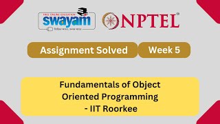 Fundamentals of Object Oriented Programming Week 5 | NPTEL ANSWERS 2025 #nptel2025 #myswayam #NPTEL