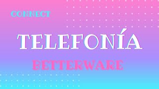 Lanzamiento de TELEFONÍA BETTERWARE CONNECT Septiembre 2025 👈👈👈