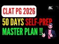CLAT PG 2026 Preparation 50 Day Self Study Master Plan | CLAT PG 2026 Syllabus |CLAT PG 2026