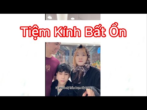 Tiểu Ngáo | Tổng Hợp CLip Tiktok Triệu View Siêu Hài P13 | Tiệm Kính Bất Ổn