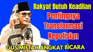 Download Lagu GUS MIFTAH ANGKAT BICARA - RAKYAT BUTUH KEADILAN ; PENTINGNYA TRANSFORMASI KEPOLISIAN MP3 Download Lagu GUS MIFTAH ANGKAT BICARA - RAKYAT BUTUH KEADILAN ; PENTINGNYA TRANSFORMASI KEPOLISIAN MP3