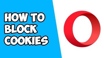 How To Block Cookies on Opera