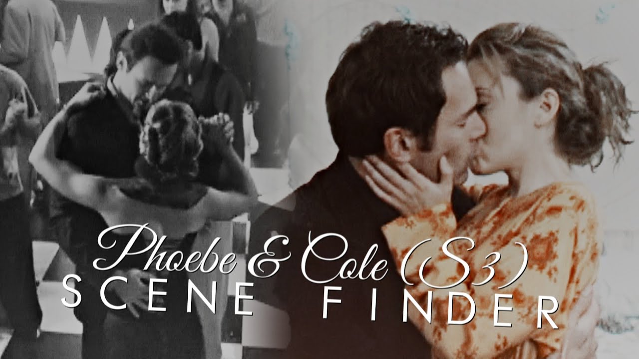 Phoebe & Cole (S3) | SCENE FINDER