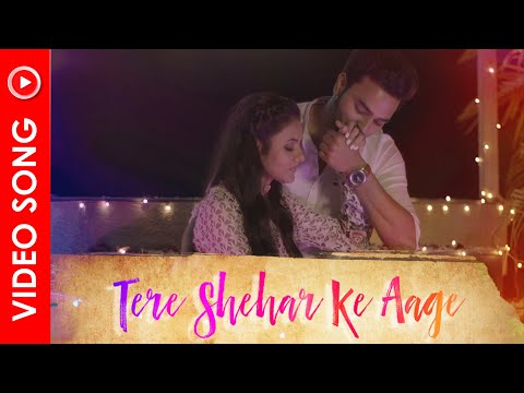 Tere Shehar Ke Aage - HD Video Song | Lav Poddar | B4U Music