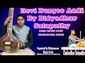Devi durge aadi bhawanibidyadhar satapathybhubaneswar music circlebhajanraag bhairavi