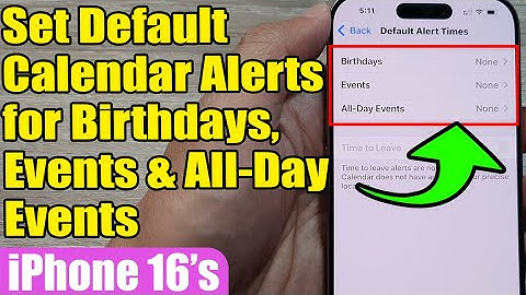 📅 How to Set Default Calendar Alerts for Birthdays, Events & All-Day Events on iPhone 16 Pro Max 🌟