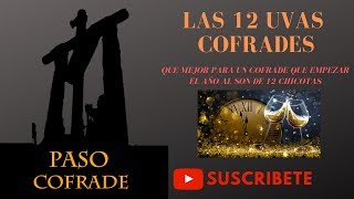 Las 12 Uvas cofrades - Las 12 chicotas de Nochevieja 2019