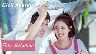 Gizli Aşkımız | Tüm Bölümler | We Fall In Love | 你的我的那场暗恋 | Wang Guangyuan, Zhu Lilan