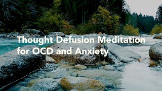 Guided Meditation for OCD/Anxiety - Detachment from Intrusive Thoughts