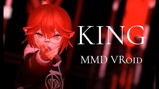 【MMD VRoid】KING (First MMD!)