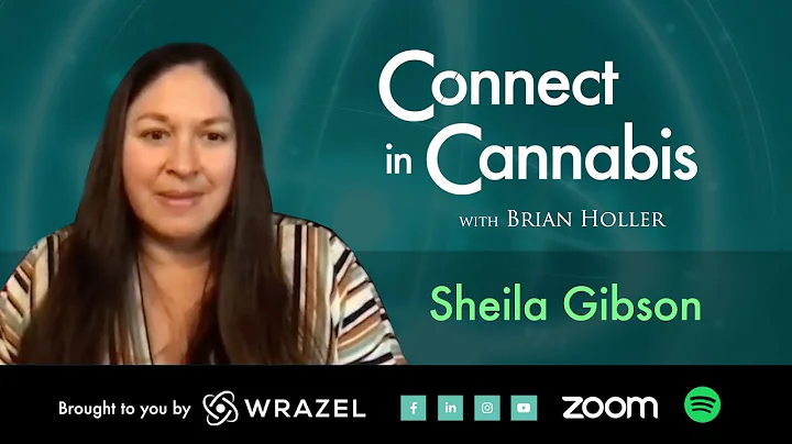 Connect in Cannabis Ep. 4 - Sheila Gibson, Founder...