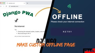 Make Custom Offline Page in Django, Django PWA, django-pwa, custom offline page, django, #webcog