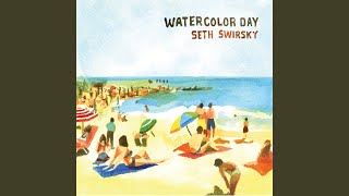 Video thumbnail of "Seth Swirsky - Watercolor Day"