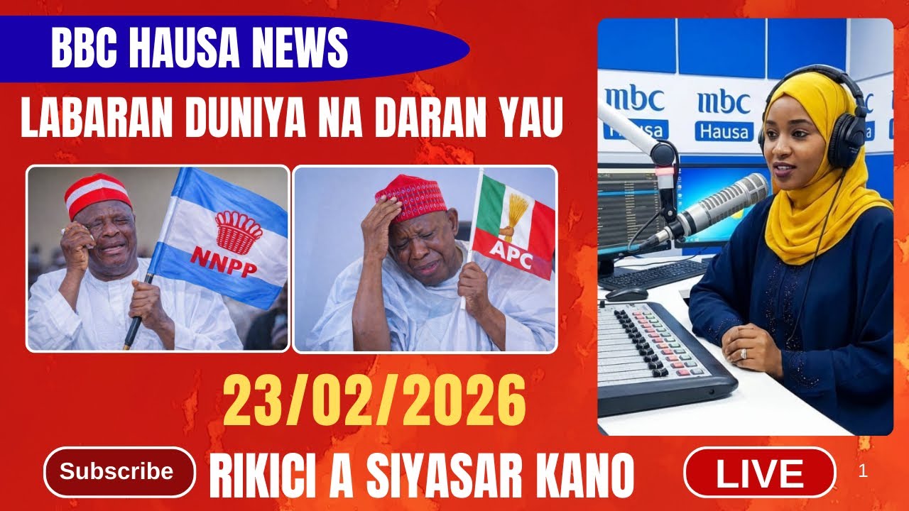BBC HAUSA LABARAN DUNIYA NA DARAN YAU 23/02/2026