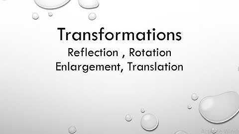 Transformations ( Reflection, Rotation, Translation, Enlargement)  II O level Math D 4024 Question