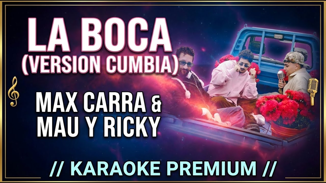 KARAOKE | Max Carra & Mau y Ricky - La Boca (Version Cumbia) || Para TRIOS - Viajemos en el tiempo 7
